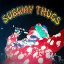 7inch Vinyl Single - Subway Thugs - Subway Thugs - EP