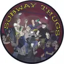 7inch Vinyl Single - Subway Thugs - Subway Thugs - EP