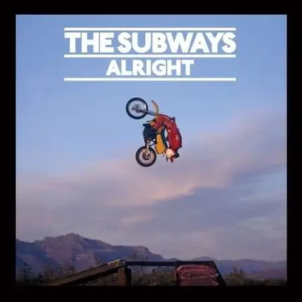 The Subways - ALRIGHT