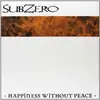 LP - SUBZERO - HAPPINESS WITHOUT PEACE