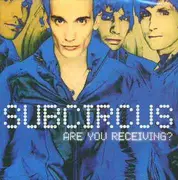 CD - Subcircus - Are You Receiving?