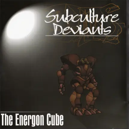 Subculture Deviants - The Energon Cube