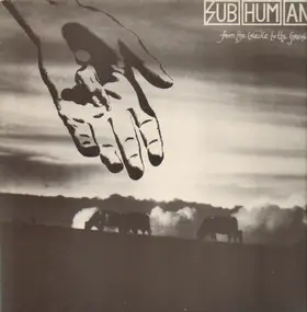 The Subhumans - From The Cradle To The Grave