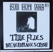 Subhumans - Time Flies + Rats