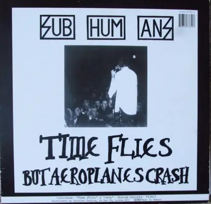 Subhumans - Time Flies + Rats