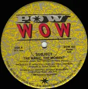 Subject - The Magic, The Moment
