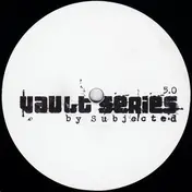 Subjected - Vault Series 5.0