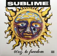 Sublime - 40oz. to Freedom
