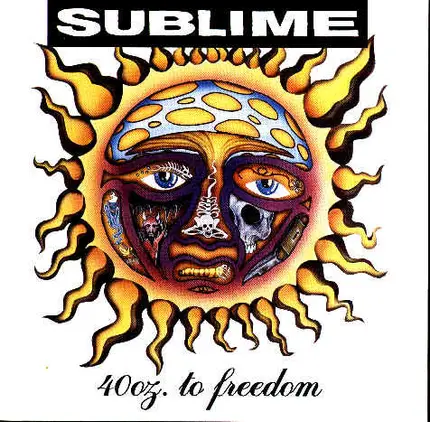 Sublime - 40oz. to Freedom