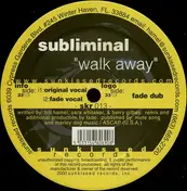 Subliminal - Walk Away