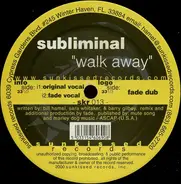 Subliminal - Walk Away