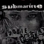 Submarine - Jodie Foster