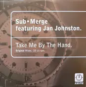 Jan Johnston - Take Me By The Hand (Original Mixes)