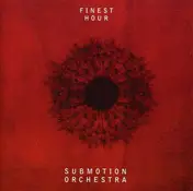 Submotion Orchestra - Finest Hour