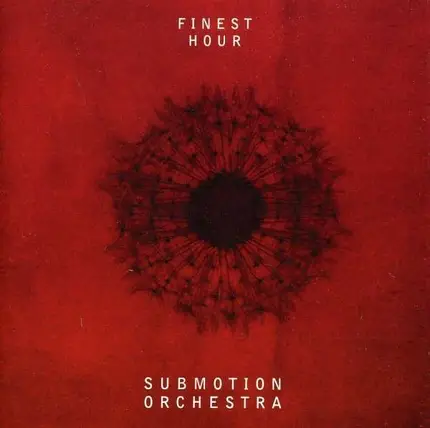 Submotion Orchestra - Finest Hour