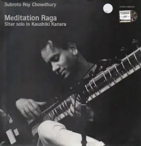 Subroto Roy Chowdhury - Meditation Raga