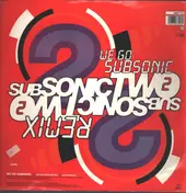 Subsonic 2 - We Go Subsonic