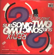 Subsonic 2 - We Go Subsonic
