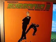 Subsonic 2 - Unsung Heroes Of Hip Hop