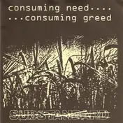 Substandard - Consuming Need... ...Consuming Greed