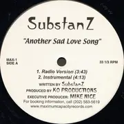 12inch Vinyl Single - SubstanZ - Another Sad Love Song