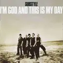 CD - Substyle - I'm God And This Is My Day