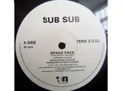 Sub Sub - Space Face