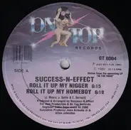 Success - N - Effect - Roll It Up My Nigger