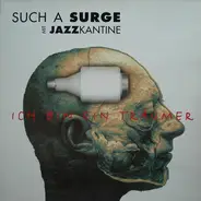 Such A Surge Mit Jazzkantine - Ich Bin Ein Träumer / Strange Days