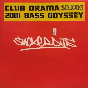 Sucker DJ's - Club Drama / 2001 Bass Odyssey