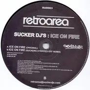Sucker DJ's - Ice On Fire