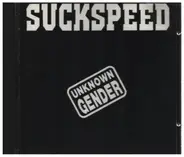 Suckspeed - Unknown Gender