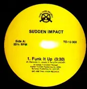 Sudden Impact - Funk It Up / Victims In A Battle