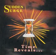 Sudden Surge - Time Reveals...