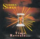 CD - Sudden Surge - Time Reveals...