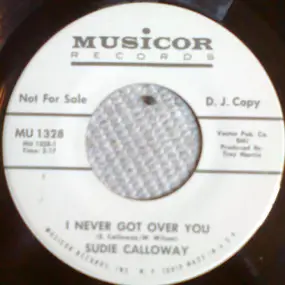 Sudie Calloway - I Never Got Over You