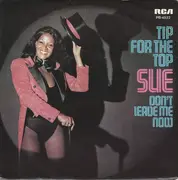 7inch Vinyl Single - Sue Chaloner - Tip For The Top / Don't Leave Me Now