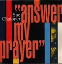 12inch Vinyl Single - Sue Chaloner - Answer My Prayer