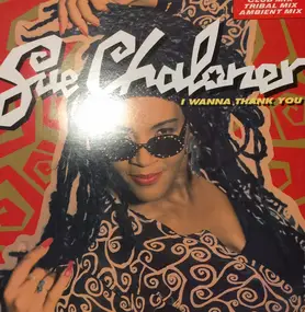 Sue Chaloner - I Wanna Thank You