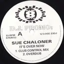 12inch Vinyl Single - Sue Chaloner - It's Over Now - Promo