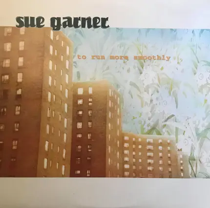 Sue Garner - To Run More Smoothly