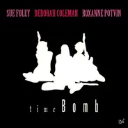 Sue Foley , Deborah Coleman , Roxanne Potvin - Time Bomb