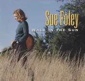 Sue Foley - Walk In the Sun