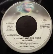 7inch Vinyl Single - Sue Saad And The Next - Prisoner