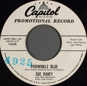 Sue Raney - Periwinkle Blue / My, My, How The Time Goes By