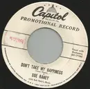 7inch Vinyl Single - Sue Raney - Don't Take My Happiness / Please Hurry Home