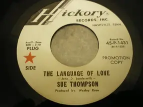 Sue Thompson - The Language Of Love / Let Me Down Hard