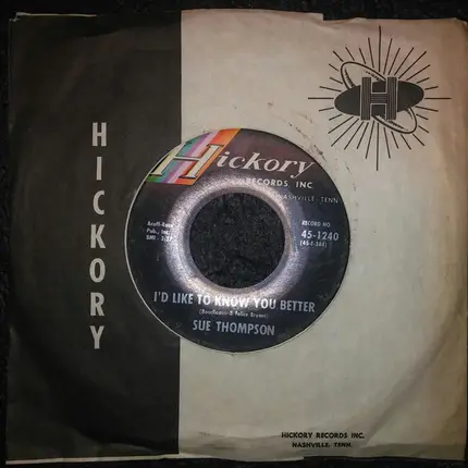 Sue Thompson - *Big Daddy / I'd Like To Get To Know You Better