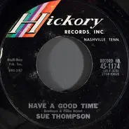Sue Thompson - Have A Good Time / If The Boy Only Knew