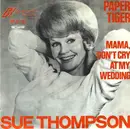 7inch Vinyl Single - Sue Thompson - Paper Tiger